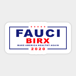 fauci birx 2020 for president Sticker